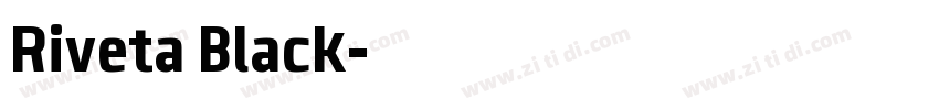 Riveta Black字体转换